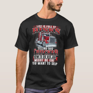 T-shirt Des hommes disent à ce camionneur comment faire so