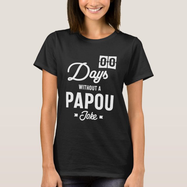 T-shirt Des hommes zéro jour sans blague papou (Devant)