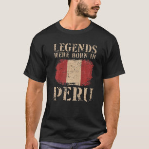 T-shirt Des Légendes vintages Du Drapeau Péruvien Sont Née