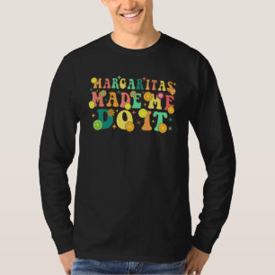 T-shirt Des Margaritas Groovy M'ont Fait Faire Ça Humour p