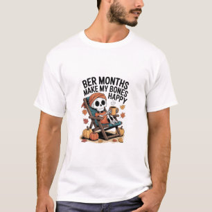T-shirt Des Mois Plus Bers Rendent Mes Os Heureux
