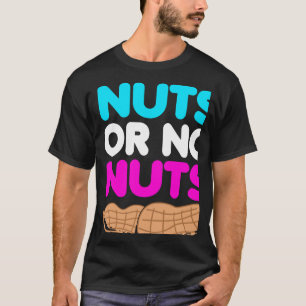 T-shirt Des Noix De Révélation De Sexe Ou Pas De Nourritur