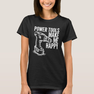 T-shirt Des Outils D'Alimentation Drôle Me Rendre Happy Pi