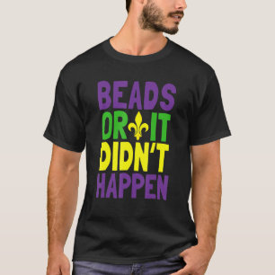 T-shirt Des perles ou ça n'est pas arrivé Mardi Gras_1