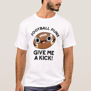 T-shirt Des Puns De Football Me Donnent Un Pun De Sport Dr