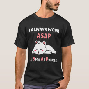 T-shirt Dès que possible le plus lentement possible Pyjama