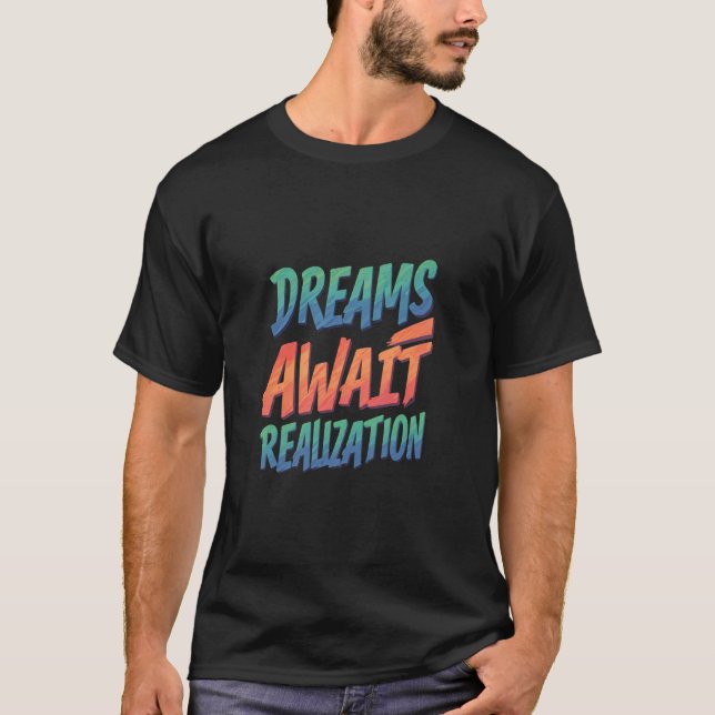 T-shirt Des rêves en attente de réalisation (Devant)