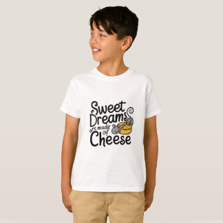 T-shirt Des rêves sucrés sont faits de fromage