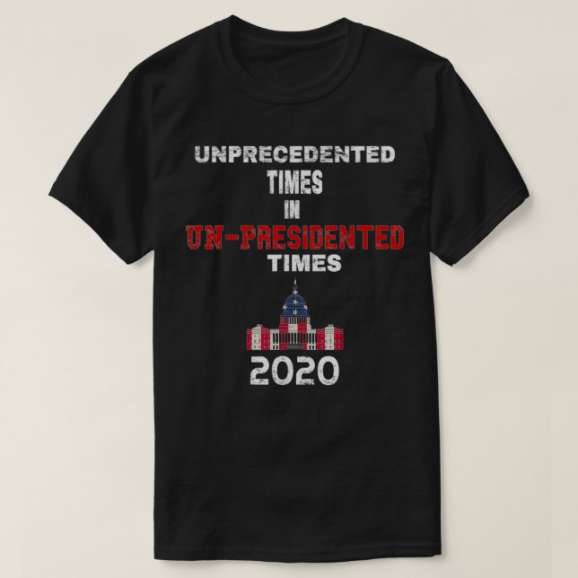 T-shirt Des temps sans précédent dans les temps de l'ONU (Design devant)