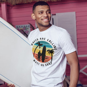 T-shirt Des vagues appellent je dois aller surf   graphiqu