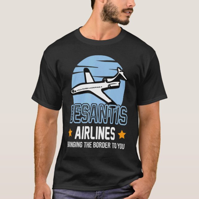 T-shirt DeSantis Airlines Shirt, Retro Bringing the Border (Devant)