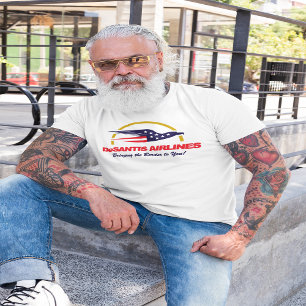 T-shirt DeSantis Airlines Vous Amène La Frontière