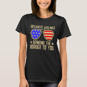T-shirt Desantis compagnies qui vous amènent la frontière