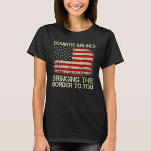 T-shirt Desantis compagnies qui vous amènent la frontière