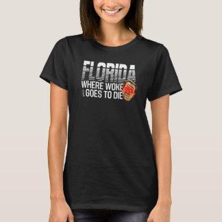 T-shirt Desantis Yeux Laser Floride Où Woke Va Mourir