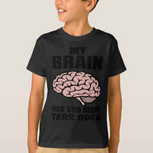 T-shirt Désaxé - Mon Cerveau A Trop D'Onglets Ouverts Auto