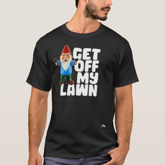 T-shirt Descendre de ma pelouse Jardin amusant Gnome avec  (Devant)