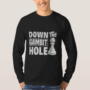T-shirt Descendre Gambit Hole Chess Checkmate King Queen