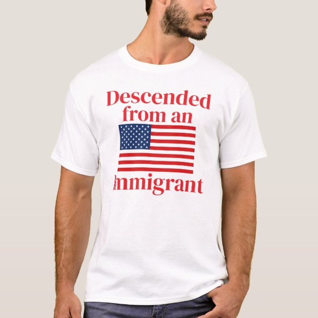 T-shirt Descendu d'un immigrant (personnalisable) (Devant)