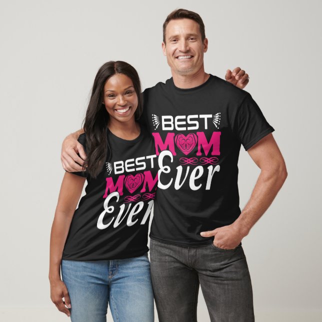 T-shirt Design Best Mom Ever (Unisexe)