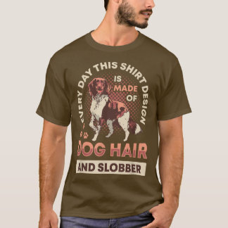 T-shirt Design Brittny Dog Propriétaire Fabriqué de Cheveu