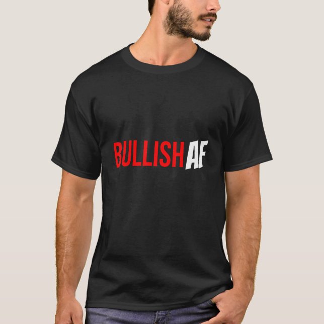 T-shirt Design Bullish Af Graphic Bull (Devant)