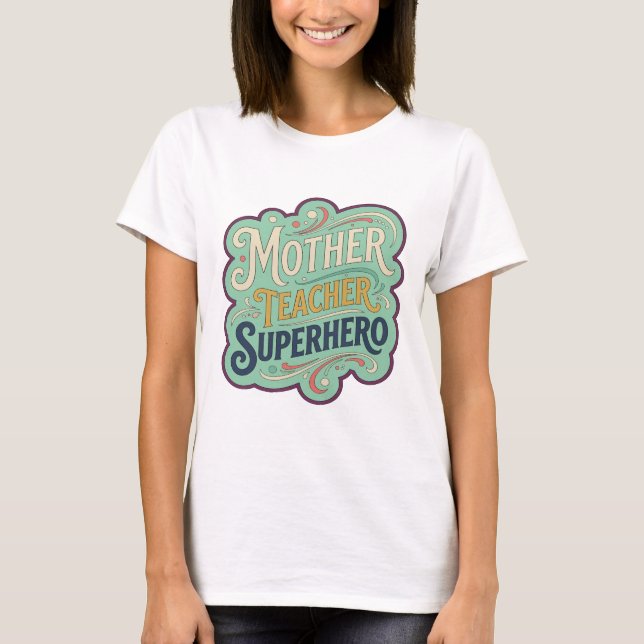 T-shirt Design de texte SUPERHÉROÏNE ENSEIGNANTE MÈRE Oran (Devant)