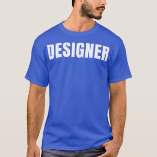 T-shirt Designer Funny Titre de l'emploi Profession Cadeau