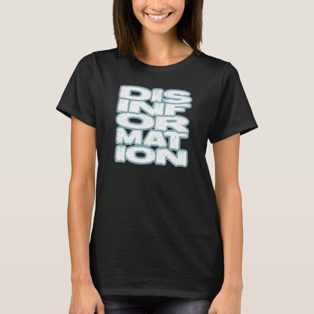 T-SHIRT DÉSINFORMATION (Devant)