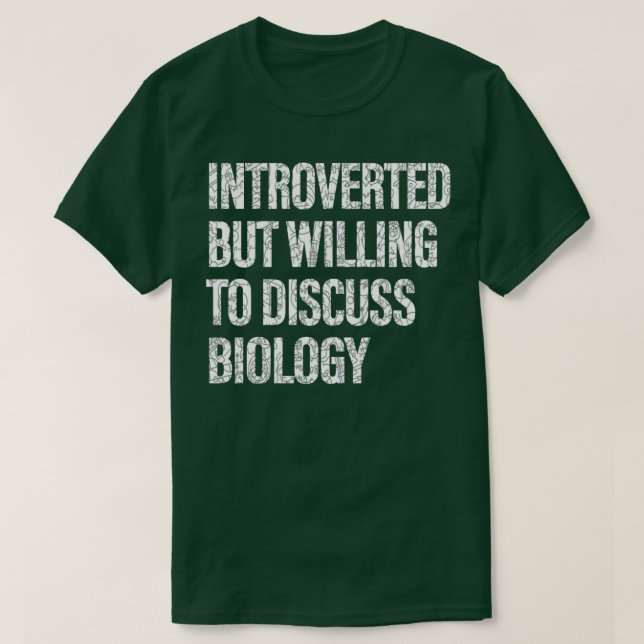 T-shirt Désireux de discuter de biologie Étudiants en biol (Design devant)