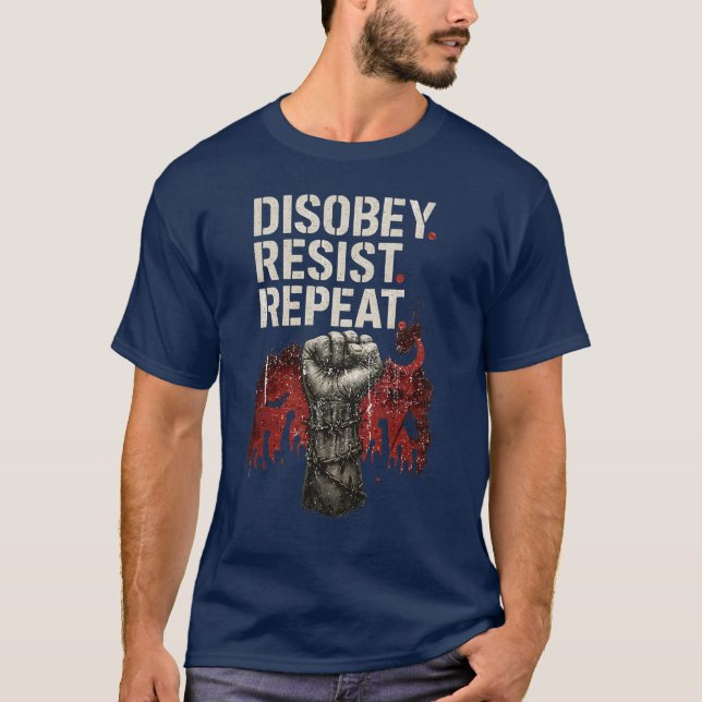 T-shirt Désobéir Résister Répéter (Devant)