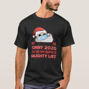 T-shirt Désolé 2020 You On Face Mask Père Noël's Naughty L