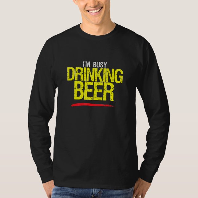 T-shirt Désolé Busy Boire La Bière Sarcastique Vendredi Di (Devant)