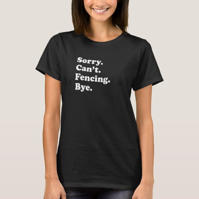 T-shirt Désolé, bye bye impossible   Escrime (Devant)