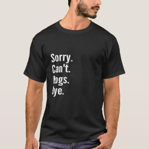 T-shirt Désolé Can t Dogs Bye Retro Vintage Funny Dog For