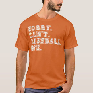 T-shirt Désolé Cant Baseball Bye 10