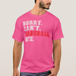 T-shirt Désolé Cant Baseball Bye 8