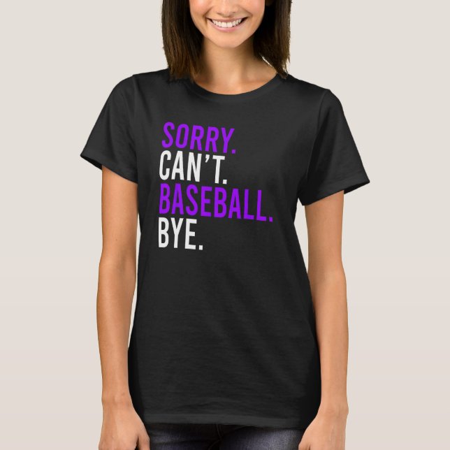 T-shirt Désolé Cant Baseball Bye Baseball Maman Papa 1 (Devant)