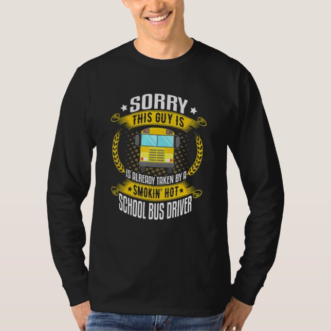 T-shirt Désolé Ce Gars Est Fumeur Hot School Bus Pilotes H (Devant)