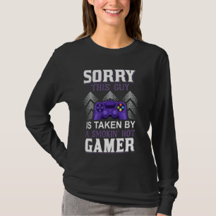 T-shirt Désolé Ce Type Est Pris Par Hot Gamer Funny Video 
