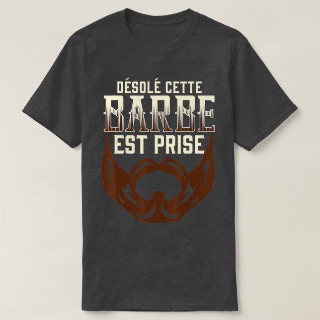 T-shirt désolé cette barbe a été attrapée (Design devant)