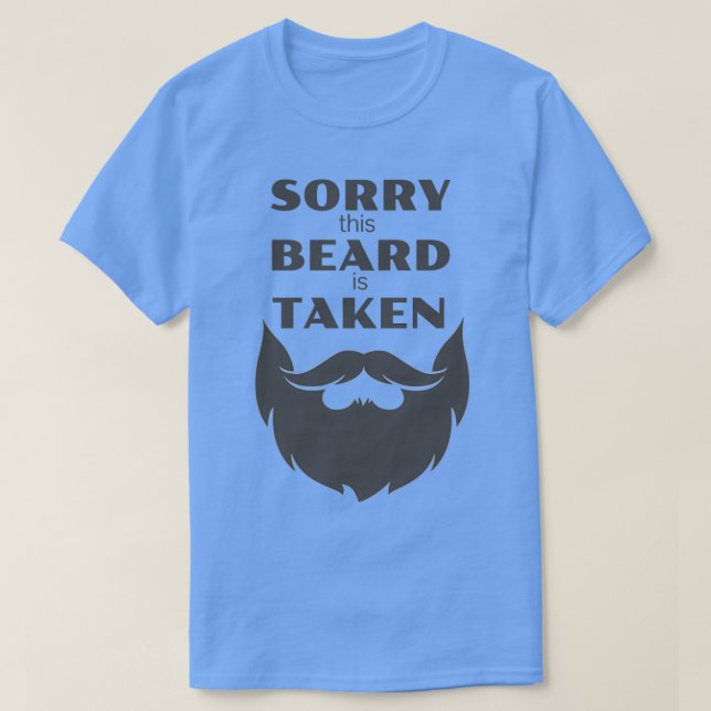 T-shirt Désolé cette barbe est prise 15 1 (Design devant)