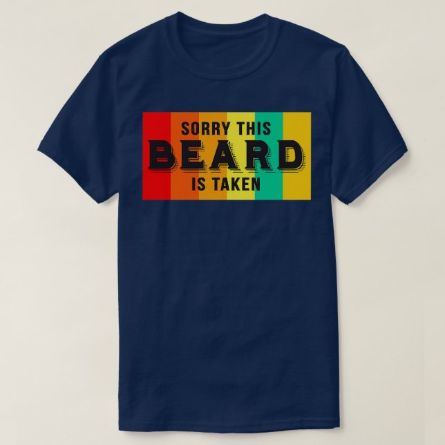 T-shirt Désolé Cette Barbe Est Prise Drôle Drôle La Barbe  (Design devant)