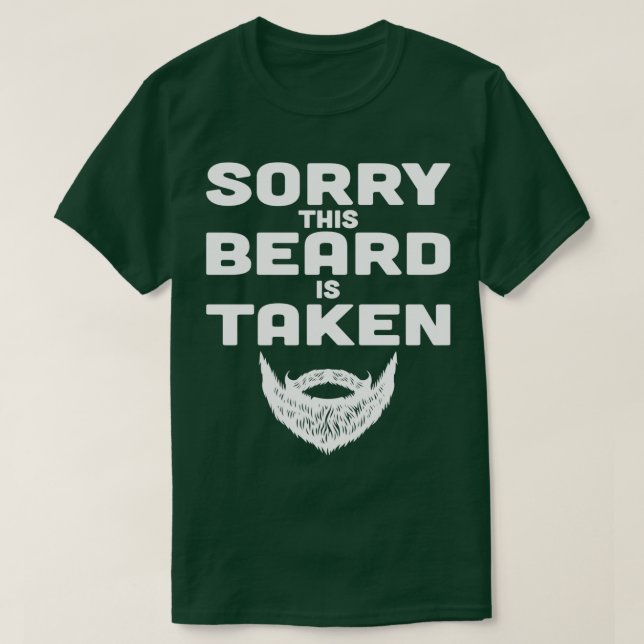 T-shirt Désolé cette barbe est prise Funny Valentines Day  (Design devant)