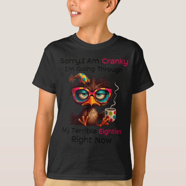 T-shirt Désolé Cranky Je Traverse Les Terribles Années Qua (Devant)
