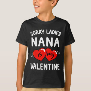 T-shirt Désolé Dames Nana Est Ma Saint Valentin Fun Idea B