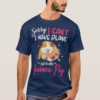 T-shirt Désolé D'Avoir Des Plans Avec Mon Cochon De Guinée