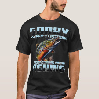 T-shirt Désolé D'Avoir Écouté Que Je Pensais À Fishi