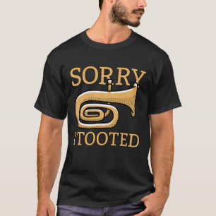 T-shirt Désolé d'avoir pris Funny Jazz Tuba Player Band