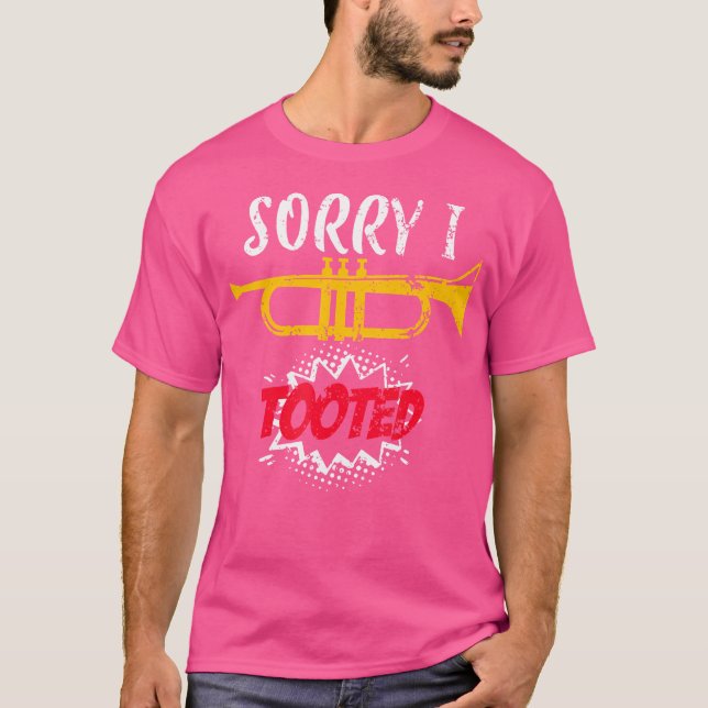 T-shirt Désolé d'avoir pris la trompette (Devant)